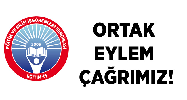 ORTAK EYLEM ÇAĞRIMIZ!
