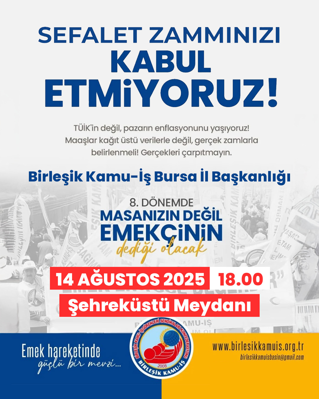 Sefalet Zammınızı Kabul Etmiyoruz